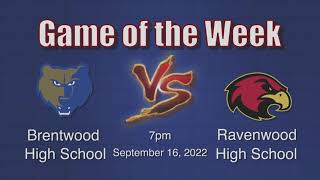 Football quotGame of the Weekquot  Brentwood vs Ravenwood  September 16 2022 [upl. by Ahsimat]