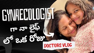 A Day In The Life of a Gynecologist  Dr Silpa Samalla doctors vlog  gynaecologist vlog [upl. by Elletnwahs496]