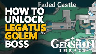 How to unlock Legatus Golem Boss 46 Genshin Impact [upl. by Assirrem]