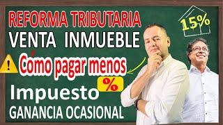 ¿Cómo se determina la ganancia ocasional en la venta de un inmueble [upl. by Nekcerb]