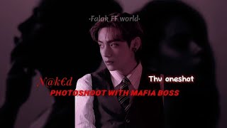 •Nk€D Photoshoot With Mafia Boss• 18  Requested FF   Taehyung ff  taehyungff [upl. by Aziul]