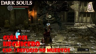 Dark Souls Guia hechicero 1  Prólogo El refugio de los no muertos [upl. by Florry]