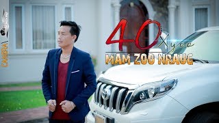 40 Xyoo Mam Zoo Nraug Tsom Xyooj 2019 [upl. by Htebzile586]