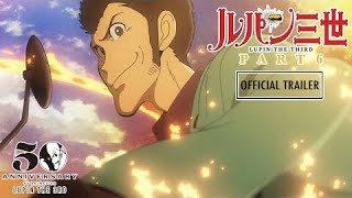 LUPIN THE 3rd PART 6  Official Teaser Trailer 2 [upl. by Elleined132]