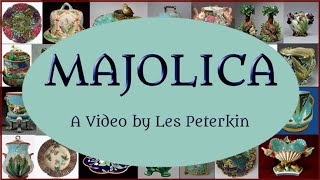 Majolica Part One  Les Peterkin [upl. by Granese]