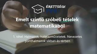 1 tétel emelt szintű szóbeli tételek matematikából [upl. by Nodnab539]