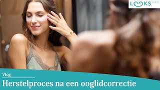 Het Herstelproces Na Een Ooglidcorrectie » Looks Clinics [upl. by Anitniuq]