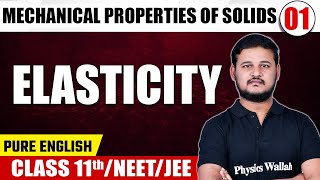 MECHANICAL PROPERTIES OF SOLIDS 01  Elasticity  Physics  Class 11thNEETJEE [upl. by Bardo]