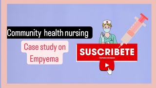 Case study on EmpyemaCommunity health Nursing [upl. by Ahseken801]