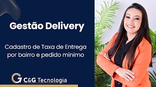 Gestão Delivery com controle de taxa de entrega por bairro e pedido mínimo [upl. by Laden]