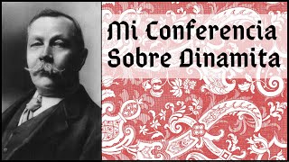 Arthur Conan Doyle  Mi Conferencia Sobre Dinamita  Audiolibro  Voz humana [upl. by Drawyah]