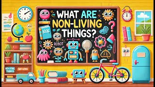 Nonliving Things with Picture and fun facts  kids education simple learning  Lastbench creator [upl. by Romney]