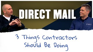 Direct Mail  3 Things Contractors Should Be Doing If Nothing Else w Dave Carroll [upl. by Ahsilad138]