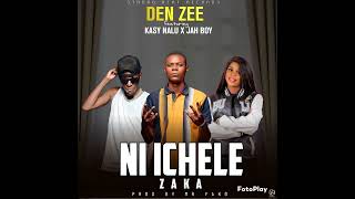 Den Zee Ft Kasy NaluJah BoyNichele Zaka09790721190813620179 [upl. by Kaenel]