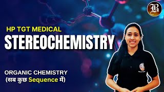 Stereochemistry  Organic Chemistry  HP TGT Medical Commission HP TGT Medical 2024  Bansal Academy [upl. by Rhyner]