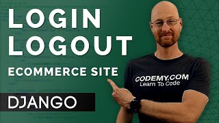 Login and Logout  Django Wednesdays ECommerce 7 [upl. by Laehcar]