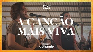 A Canção Mais Viva Ao Vivo  SOZO feat Rapha Gonçalves  Dunamis Sounds  Fornalha Dunamis [upl. by Radley]