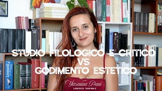 Studio filologico e critico vs godimento estetico [upl. by Silevi]