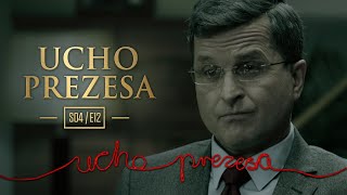 Ucho Prezesa  S04E12  Partia inna niż wszystkie [upl. by Ised]