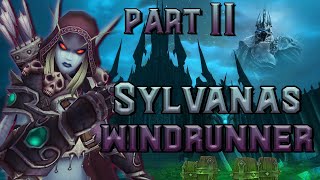 The Story of Sylvanas Windrunner Part 2 of 8 Lore [upl. by Yetnom]