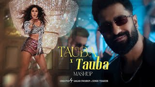 🎶Tauba Tauba x Tauba Tauba Official Mashup🎵  SagarSwarup x SunixThakor  ft Katrina amp Vicky [upl. by Asilec431]