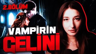 DESICIONS  VAMPİRİN GELİNİ 2BÖLÜM [upl. by Elaweda434]