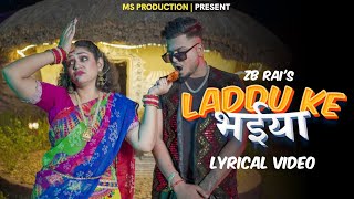 Laddu Ke Bhaiya Ji  ZB  Official Lyrical Video  New Viral Rap Song  MS Production [upl. by Ingeborg]