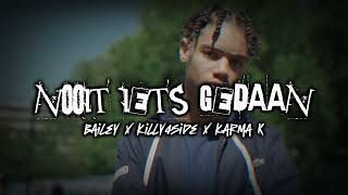 NOOIT IETS GEDAAN  KBC BAILEY X KILLY4SIDE X KSB KARMA K  NEW LEAKS [upl. by Nnauol]