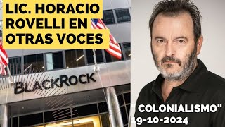 Lic Horacio Rovelli en Otras Voces 191024 quotColonialismoquot [upl. by Alphonso997]