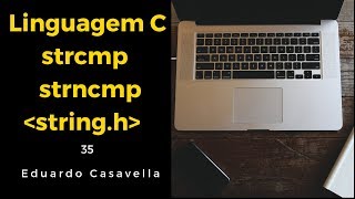 Comparar strings  strcmp  strncmp  stringh  Linguagem C [upl. by Ogg]