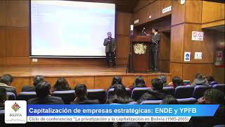 Conferencia Capitalización de empresas estratégicas ENDE y YPFB [upl. by Chadabe]