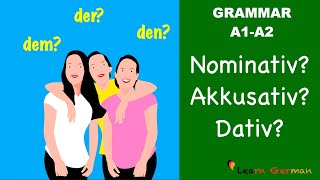 Nominativ Akkusativ Dativ  3 Cases in German  Learn German Grammar  A1A2 [upl. by Wie]