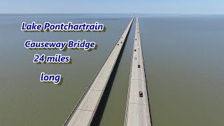 New Orleans 4K  Worlds LONGEST Bridge over the water  Lake Pontchartrain Causeway Bridge [upl. by Uase882]