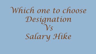 Designation Vs Salary Hike [upl. by Tilney672]