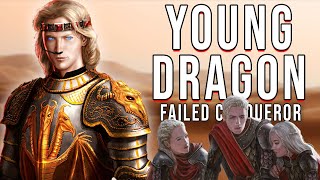 Young Dragon The Failed Targaryen Conqueror [upl. by Jobye]