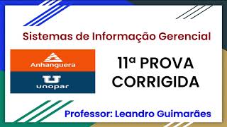 Sistemas de Informação Gerencial  11ª prova corrigida da Unopar  Anhanguera [upl. by Otsenre572]