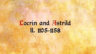 17  Locrin and Astrild Reading Layamons quotBrutquot ll 11051158 [upl. by Kcirddot463]