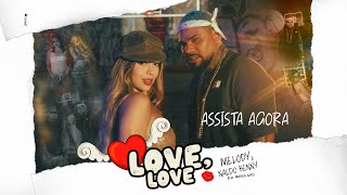 Love Love  Melody Naldo Benny feat Matheus Alves Vídeo Oficial [upl. by Clapper328]