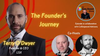 quotFrom Start Up to Scale Up To Exit The Founders Journey with Terry ODwyer Founder amp CEO of LSXquot [upl. by Fine556]