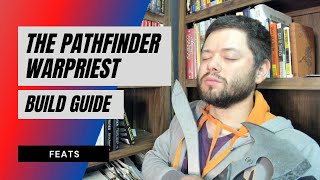 Pathfinder Warpriest Guide  Feats [upl. by Wenz]