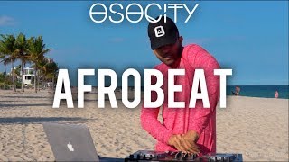 Afrobeat Mix 2019  The Best of Afrobeat 2019 by OSOCITY [upl. by Pippo]