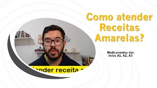 Como atender Receitas Amarelas Medicamentos das lidas A1 A2 A3 PARTE3 da série [upl. by Drofdeb]