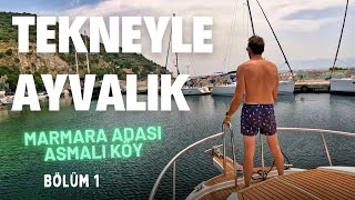 Tekneyle İstanbul  Ayvalık Seyri  1000mde Denize Girdik  Marmara Adası  Bölüm 1 [upl. by Mikkel524]