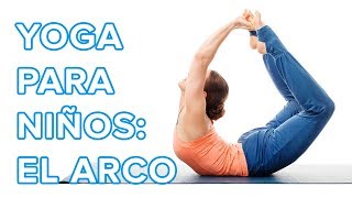 Yoga para niños la postura del arco o Dhanurasana 🏹 [upl. by Adranoel295]