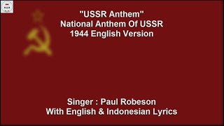 USSR Anthem  1944 English Version  Paul Robeson  With Lyrics [upl. by Brause]