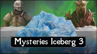 The Skyrim Mysteries Iceberg Part 3 [upl. by Annaes]