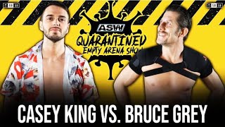 Casey King vs Bruce Grey [upl. by Nitsed]