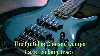 The Fratellis Chelsea Dagger  G  Bass Backing Track With Vocals [upl. by Ehcropal]