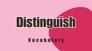 What is the meaning of Distinguish [upl. by Bigot]