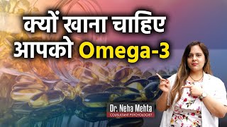 Omega 3 benefits in Hindi  Dr Neha Mehta [upl. by Breanne161]